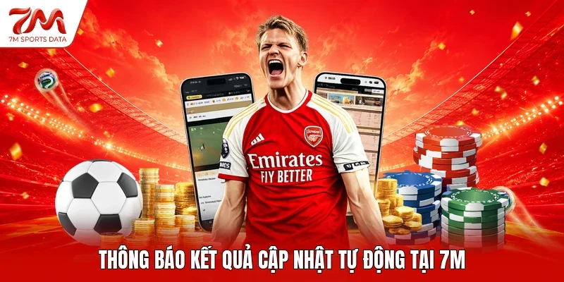 Thông báo kết quả cập nhật tự động tại 7M