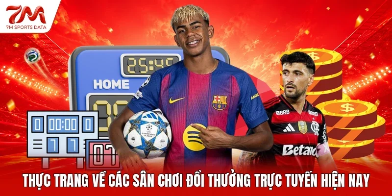 Thực trang về các sân chơi đổi thưởng trực tuyến hiện nay